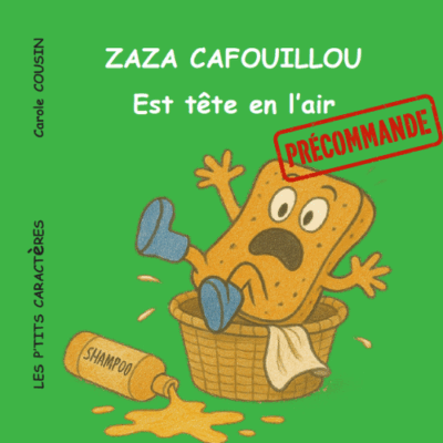 Zaza Cafouillou est tête en l’air (Livraison en Novembre)