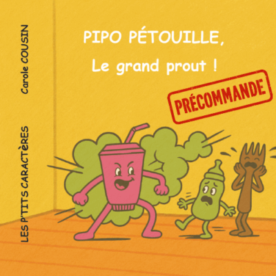 Pipo Pétouille, le grand prout (Livraison en Novembre)